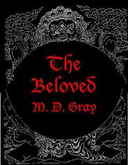 Cover of: The beloved by M. D. Gray, M. D. Gray