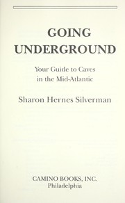 Cover of: Going underground: your guide to caves in the Mid-Atlantic