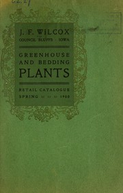 Cover of: Greenhouse and bedding plants by J.F. Wilcox (Firm)