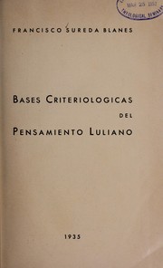 Bases criteriologicas del pensamiento Luliano by Francisco Sureda Blanes