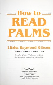 Cover of: How to read palms: complete book of palmistry for both beginning and advanced student