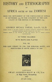 Cover of: History and ethnography of Africa south of the Zambezi: from the settlement of the Portuguese at Sofala in September 1505 to the conquest of the Cape Colony by the British in September 1795