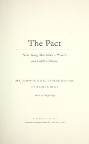 Cover of: The pact: three young men make a promise and fulfill a dream