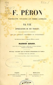 Cover of: F. Péron, naturaliste, voyageur aux terres australes by Maurice Girard