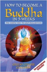 Cover of: How to Become a Buddha in 5 Weeks: The Simple Way to Self-realisation