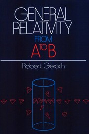 Cover of: General relativity from A to B by Robert Geroch