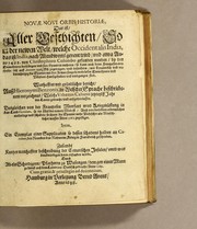 Cover of: Nouæ Noui Orbis historiæ: das ist, aller Geschichten, so in der Newen Welt, welche Occidentalis India, das ist India, nach abendwerts genent wird, vnd etwa Anno 1492. von Christophoro Columbo gefunden worden, ... vnd besonders, wie tyrannisch vnd vnbarmhertzig die Spanier mit den armen simpeln wehrlosen Einwöhnern vnd Völckern haussgehalten vnd vmbgangen sind. : warhaffter vnd gründlicher Bericht, auss Hieronymi Benzonis, in welscher Sprache beschriebenem Verzeichnus