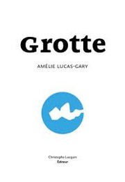 Grotte by Amélie Lucas-Gary