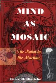 Cover of: Mind as Mosaic : The Robot in the Machine