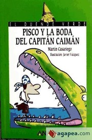 Cover of: Pisco y la boda del capitán caimán by 