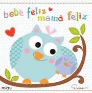 Cover of: Bebé feliz, mamá feliz