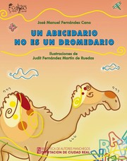 Un abecedario no es un dromedario by José Manuel Fernández Cano