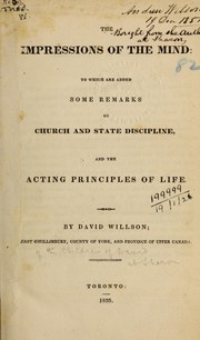 Cover of: The impressions of the mind: to which are added some remarks on church and state discipline, and the acting principles of life