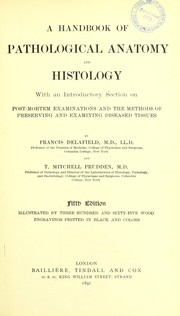 Cover of: A handbook of pathological anatomy and histology: with an introductory section on post-mortem examinations and the methods of preserving and examining diseased tissues