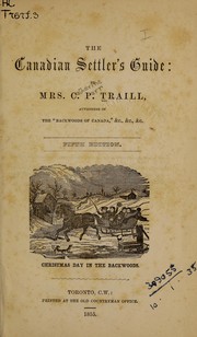 Cover of: The Canadian settler's guide: by Mrs. C. P. Traill ...