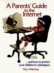Cover of: A parent's guide to the Internet-- and how to protect your children in cyberspace