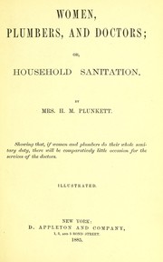 Cover of: Women, plumbers, and doctors, or, Household sanitation