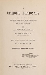 A Catholic dictionary by Addis, William E.
