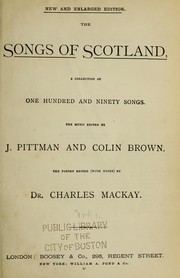 Cover of: The songs of Scotland | J. Pittman