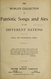 Cover of: The World's collection of patriotic songs and airs of the different nations by 