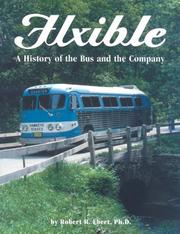Cover of: Flxible: A History of the Bus and the Company