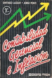 Contabilidad gerencial e inflación by Lazzati, Santiago, Ponte, Jorge