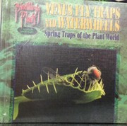 Cover of: Venus fly traps and waterwheels: spring traps of the plant world