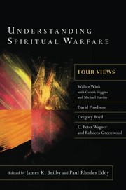 Cover of: Understanding spiritual warfare by James K. Beilby, Paul R. Eddy