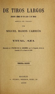 Cover of: De tiros largos: juguete co mico en un acto y en prosa