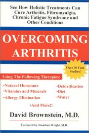 Cover of: Overcoming arthritis by David Brownstein, David Brownstein