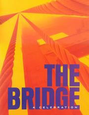 Cover of: The Bridge, A Celebration by James W. Schock