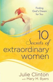 Cover of: 10 Secrets of Extraordinary Women by 