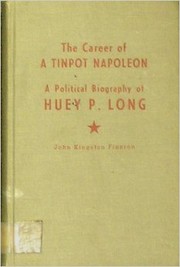 The Career of a Tinpot Napoleon by John Kingston Fineran