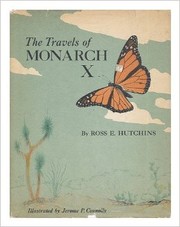 Cover of: The travels of Monarch X | Ross E. Hutchins