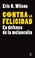 Cover of: Contra la felicidad
