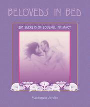 Cover of: Beloveds in Bed: 201 Secrets of Soulful Intimacy