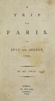 Cover of: A trip to Paris in July and August, 1792