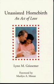 Cover of: Unassisted homebirth | Lynn M. Griesemer