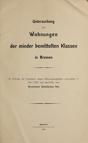 Cover of: Untersuchung der Wohnungen der minder bemittelten Klassen in Bremen.