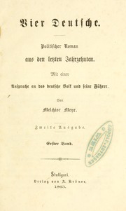 Cover of: Vier deutsche: Politischer Roman aus den letzten Jahrzehnten. Mit einer Ausprache an das ... by Melchior Meyr, Melchior Meyr