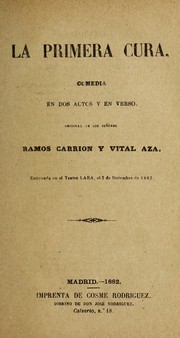 Cover of: La primera cura: comedia en dos actos y en verso