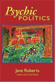 Cover of: Psychic politics by Jane Roberts