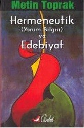 Hermeneutik ve Edebiyat by Metin Toprak