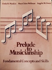 Cover of: Prelude to musicianship: fundamental concepts and skills