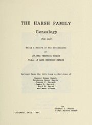 The Harsh family genealogy, 1740-1987 by Robert C. Harsh