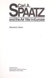 Cover of: Carl A. Spaatz and the air war in Europe by Richard G Davis
