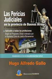 Las pericias judiciales en la provincia de Buenos Aires by Gallo, Hugo Alfredo