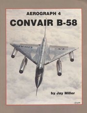 Convair B-58 (Aerofax Aerograph №4) by Jay Miller