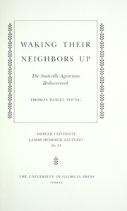 Cover of: Waking their neighbors up : the Nashville Agrarians rediscovered by 