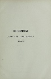 Cover of: Iscrizioni delle chiese e degli altri edifici di Milano dal secolo VIII ai giorni nostri by Vincenzo Forcella